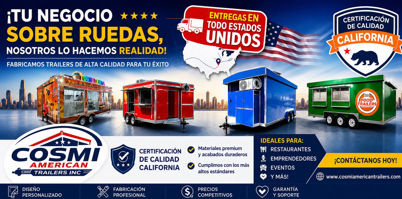 COSMI American Trailers Inc — Tu Negocio Sobre Ruedas, Entregas en Todo Estados Unidos, Certificación de Calidad California